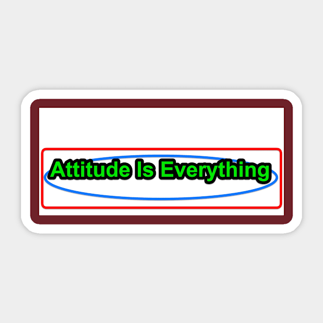 attitude is everything Sticker by notregme